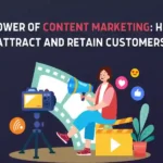 Content Marketing Strategies to Attract and Retain Customers